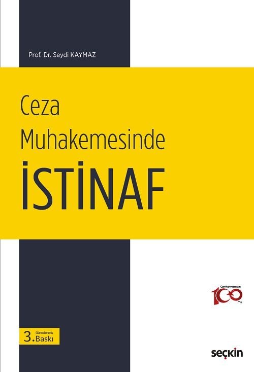 Seçkin Ceza Muhakemesinde İstinaf 3. Baskı - Seydi Kaymaz Seçkin Yayınları