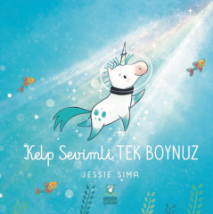 Kelp Sevimli Tek Boynuz - Jessie Sima Derin Çocuk Yayınları