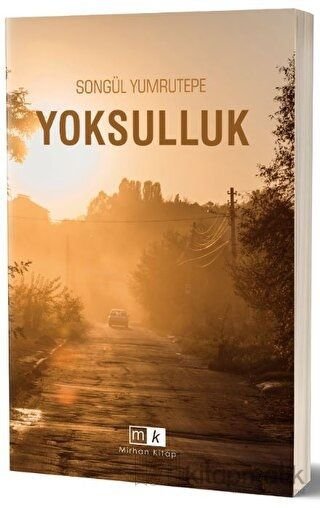 Yoksulluk - Songül Yumrutepe Mirhan Kitap