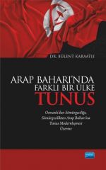 Nobel Arap Baharı’nda Farklı Bir Ülke Tunus - Bülent Karaatlı Nobel Akademi Yayınları