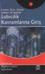 Nobel Lobicilik Kavramlarına Giriş - Bilgehan Gültekin, Leyla Budak Nobel Akademi Yayınları