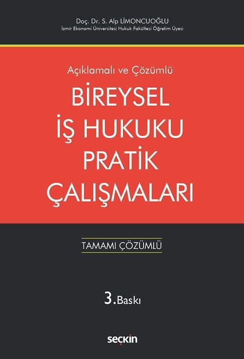 Seçkin Bireysel İş Hukuku Pratik Çalışmaları 3. Baskı - Siyami Alp Limoncuoğlu Seçkin Yayınları