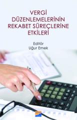 Siyasal Kitabevi Vergi Düzenlemelerinin Rekabet Süreçlerine Etkileri - Uğur Emek Siyasal Kitabevi Yayınları