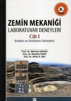 Gazi Kitabevi Zemin Mekaniği Laboratuvar Deneyleri Cilt 1 - Mehmet Orhan, Mustafa Özer, Nihat S. Işık Gazi Kitabevi