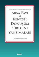 Seçkin Arsa Payı ve Kentsel Dönüşüm Sürecine Yansımaları - Nergis Durmazgezer Seçkin Yayınları