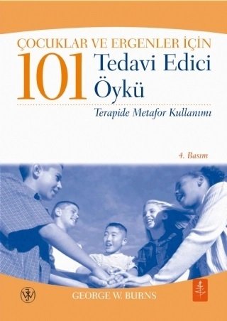 Nobel Çocuklar ve Ergenler İçin 101 Tedavi Edici Öykü - George W. Burns Nobel Yaşam