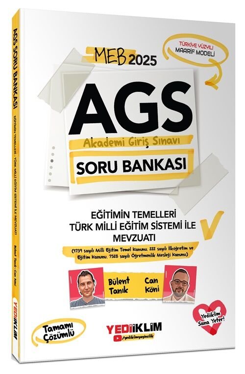 Yediiklim 2025 MEB-AGS Eğitimin Temelleri ve Türk Milli Eğitim Sistemi ile Mevzuatı Soru Bankası Çözümlü - Bülent Tanık, Can Köni Yediiklim Yayınları