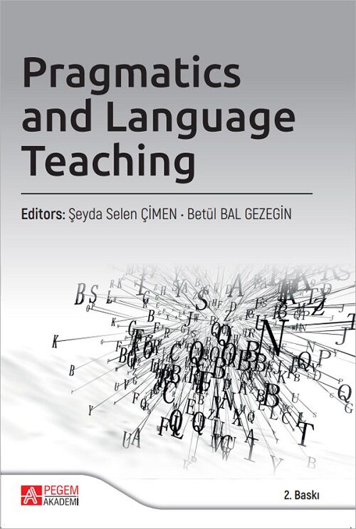 Pegem Pragmatics and Language Teaching 2. Baskı - Şeyda Selen Çimen, Betül Bal Gezegin Pegem Akademik Yayınları