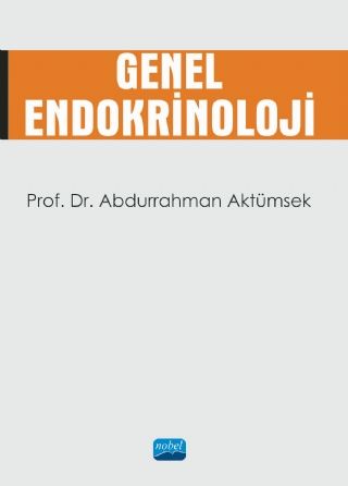 Nobel Genel Endokrinoloji - Abdurrahman Aktümsek Nobel Akademi Yayınları