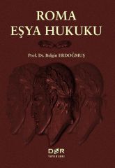 Der Yayınları Roma Eşya Hukuku Dersleri - Belgin Erdoğmuş Der Yayınları