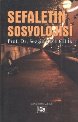 Anı Yayıncılık Sefaletin Sosyolojisi - Sezgin Kızılçelik Anı Yayıncılık