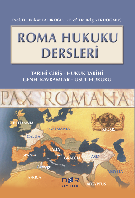 Der Yayınları Roma Hukuku Dersleri - Bülent Tahiroğlu, Belgin Erdoğmuş Der Yayınları