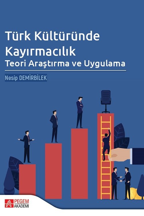 Pegem Türk Kültüründe Kayırmacılık: Teori Araştırma ve Uygulama - Nesip Demirbilek Pegem Akademi Yayınları