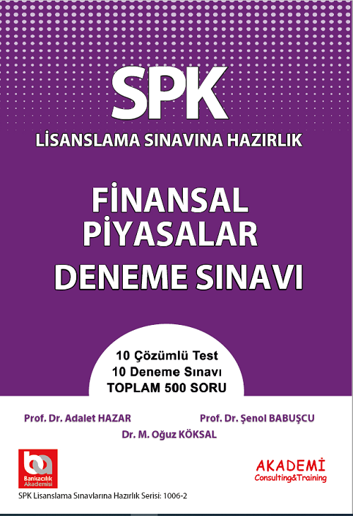 Akademi SPK Finansal Piyasalar Deneme Sınavı Akademi Consulting Yayınları