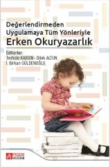 Pegem Değerlendirmeden Uygulamaya Tüm Yönleriyle Erken Okuryazarlık - Tevhide Kargın, Dilek Altun Pegem Akademi Yayınları