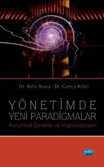 Nobel Yönetimde Yeni Paradigmalar - Aylin Araza, Gonca Aslan Nobel Akademi Yayınları