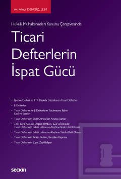 Seçkin Ticari Defterlerin İspat Gücü - Alinur Dengiz Seçkin Yayınları