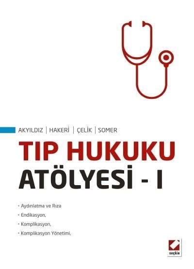 Seçkin Tıp Hukuku Atölyesi-1 - Sunay Akyıldız, Hakan Hakeri Seçkin Yayınları