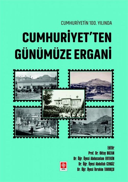 Ekin Cumhuriyetin 100.Yılında Cumhuriyetten Günümüze Ergani - Oktay Bozan Ekin Yayınları