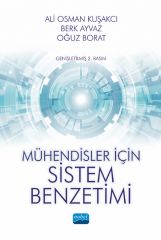 Nobel Mühendisler İçin Sistem Benzetimi - Ali Osman Kuşakcı, Berk Ayvaz, Oğuz Borat Nobel Akademi Yayınları