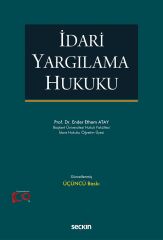 Seçkin İdari Yargılama Hukuku 3. Baskı - Ender Ethem Atay Seçkin Yayınları