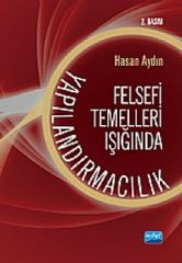 Nobel Felsefi Temelleri Işığında Yapılandırmacılık - Hasan Aydın Nobel Akademi Yayınları