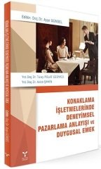 Umuttepe Konaklama İşletmelerinde Deneyimsel Pazarlama Anlayışı ve Duygusal Emek - Ayşe Günsel Umuttepe Yayınları