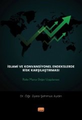 Nobel İslami ve Konvansiyonel Endekslerde Risk Karşılaştırılması - Şehmus Aydın Nobel Bilimsel Eserler