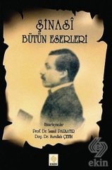 Ekin Şinasi - Bütün Eserleri - İsmail Parlatır Ekin Yayınları