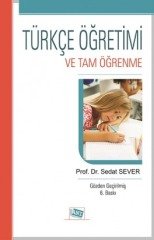 Anı Yayıncılık Türkçe Öğretimi ve Tam Öğrenme - Sedat Sever Anı Yayıncılık