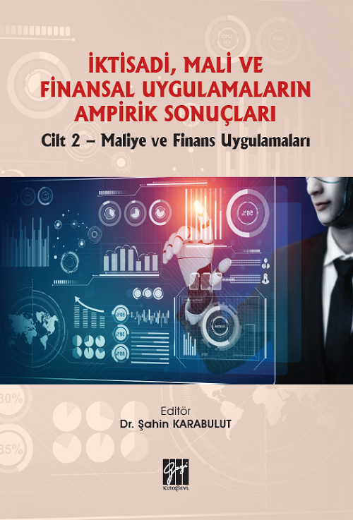 Gazi Kitabevi İktisadi, Mali ve Finansal Uygulamaların Ampirik Sonuçları Cilt 2-Maliye ve Finans Uygulamaları - Şahin Karabulut Gazi Kitabevi