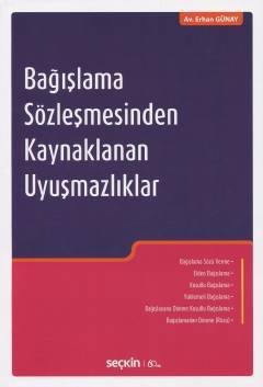 Seçkin Bağışlama Sözleşmesinden Kaynaklanan Uyuşmazlıklar - Erhan Günay Seçkin Yayınları