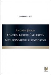 Adalet Anonim Şirket Yönetim Kurulu Üyelerinin Mesleki Sorumluluk Sigortası - Fatih Kösekaya Adalet Yayınevi