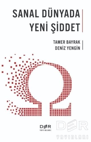 Der Yayınları Sanal Dünyada Yeni Şiddet - Tamer Bayrak, Deniz Yengin Der Yayınları