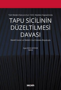 Seçkin Tapu Sicilinin Düzeltilmesi Davası - Ayşe Kaya Saydam Seçkin Yayınları