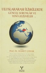 Umuttepe Uluslararası İlişkilerde Güncel Sorunlar ve Yeni Gelişmeler - Hasret Çomak Umuttepe Yayınları