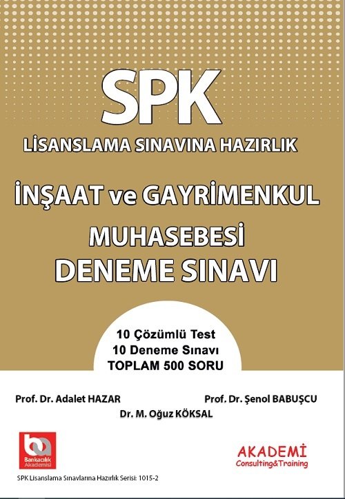 Akademi SPK İnşaat ve Gayrimenkul Muhasebesi Deneme Sınavı Akademi Consulting Yayınları