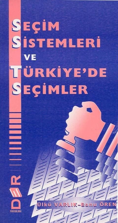 Der Yayınları Seçim Sistemleri ve Türkiye'de Seçimler - Banu Ören, Ülkü Varlık Der Yayınları