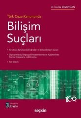 Seçkin Türk Ceza Kanununda Bilişim Suçları 3. Baskı - Damla Ermeydan Seçkin Yayınları