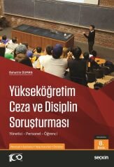 Seçkin Yükseköğretim Ceza ve Disiplin Soruşturması Yönetici Personel Öğrenci 8. Baskı - Bahattin Duman Seçkin Yayınları