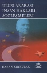 Nobel Uluslararası İnsan Hakları Sözleşmeleri - Hakan Kırkulak Nobel Akademi Yayınları