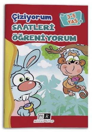 3-5 Yaş Çiziyorum Saatleri Öğreniyorum Mirhan Kitap