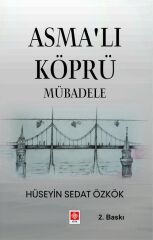 Ekin Asmalı Köprü Mübadele - Hüseyin Sedat Özkök Ekin Yayınları