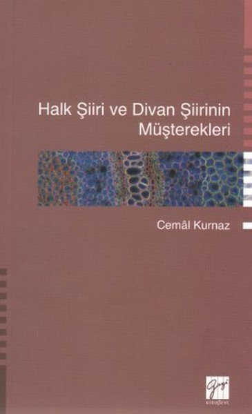 Gazi Kitabevi Halk Şiiri ve Divan Şiirinin Müşterekleri - Cemal Kurnaz Gazi Kitabevi