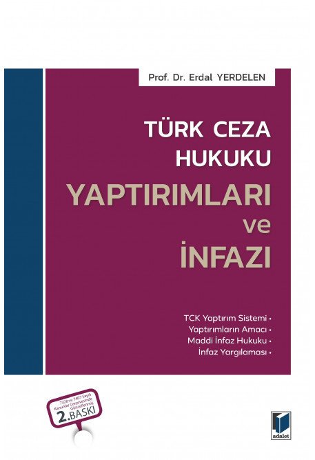 Adalet Türk Ceza Hukuku Yaptırımları ve İnfazı 2. Baskı - Erdal Yerdelen Adalet Yayınevi