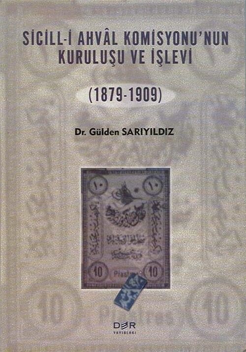 Der Yayınları Sicill-i Ahval Komisyonu'nun Kuruluşu ve İşlevi - Gülden Sarıyıldız Der Yayınları