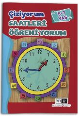 5-7 Yaş Çiziyorum Saatleri Öğreniyorum Mirhan Kitap