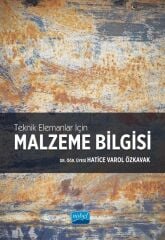 Nobel Teknik Elemanlar için Malzeme Bilgisi - Hatice Varol Özkavak Nobel Akademi Yayınları