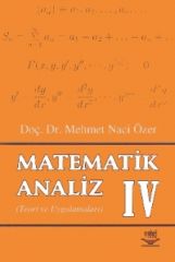 Nobel Matematik Analiz 4 Teori ve Uygulamaları - Mehmet Naci Özer Nobel Akademi Yayınları