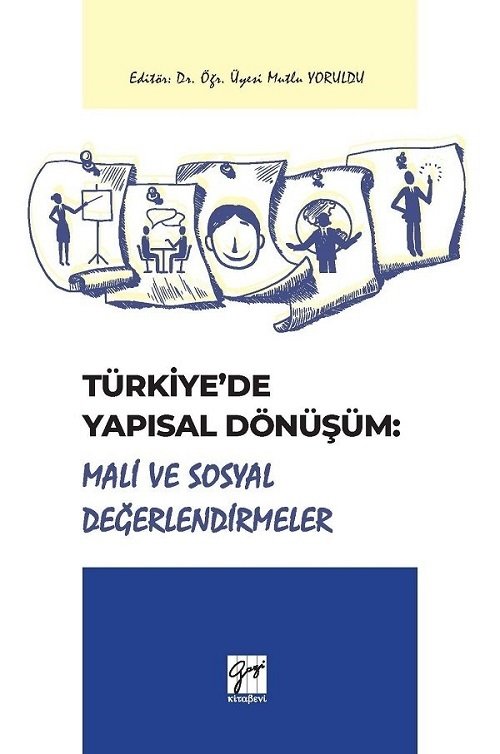 Gazi Kitabevi Türkiye'de Yapısal Dönüşüm: Mali ve Sosyal Değerlendirmeler - Mutlu Yoruldu Gazi Kitabevi